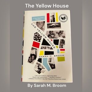The Yellow House By Sarah M. Broom, Hardcover Novel